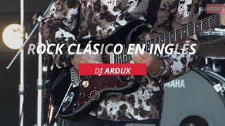 ROCK CLÁSICO EN INGLES  2  VIDEOMIX  DJ ARDUX [upl. by Mora]