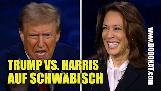 dodokay  Donald Trump vs Kamala Harris Wahldebatte  schwäbisch [upl. by Parish]