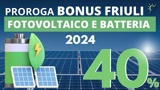 Proroga Bonus Friuli Venezia Giulia 2024 Risparmia su Fotovoltaico e Batteria 4050 [upl. by Aubree]