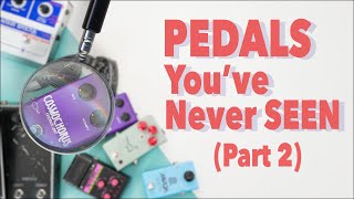 Pedals Youve Never Seen Part 2 [upl. by Atiker]