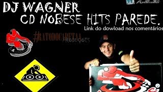 DJ WAGNER  Cd Nobesi Hits Parede  CD COMPLETO  RESGATANDO AS RARIDADES [upl. by Akinak]