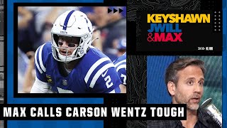 Max praises Carson Wentzs toughness 😤  Keyshawn JWill amp Max [upl. by Dermot144]