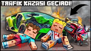 EFEKAN VE ALPEREN TRAFİK KAZASI GEÇİRDİ ÖLDÜLER 😢 Minecraft [upl. by Humbert]