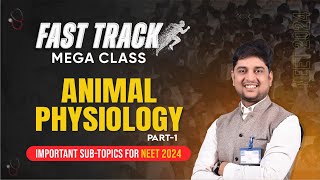 NEETUG 2024  Animal Physiology Part1  Fast Track Mega Class by ALLEN Experts  NCERT Biology [upl. by Oiramaj754]