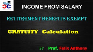 GRATUITY Calculation  Exemption  Income from Salary  Retirement Benefits [upl. by Harlow]