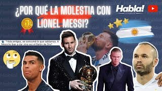 ¿POR QUÉ LA MOLESTIA CON LIONEL MESSI [upl. by Enelrats]