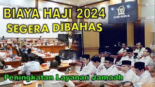 SEGERA DPR DAN KEMENAG BENTUK PANJA BIAYA HAJI 2024 [upl. by Ahsia]