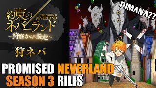 GIMANA NASIB YAKUSOKU NO NEVERLAND SEASON 3 [upl. by Harshman283]