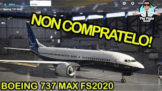 🔴BOEING 737 MAX FS2020  NON COMPRATE QUESTO ADDON [upl. by Ynolem]