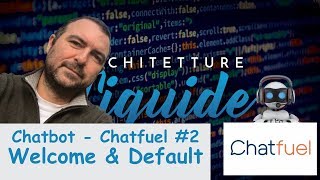 Tutorial Chatbot con Chatfuel 2 ITA  Welcome message e Default message [upl. by Wonacott]