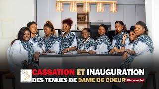 DAMES DE COEUR  Film complet de la Cassation et inauguration des Tenues [upl. by Inaoj414]