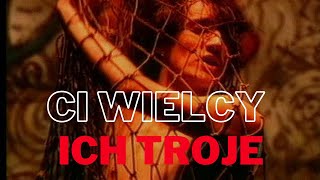 ICH TROJE VIDEO  CI WIELCY  TELEDYSK Official Video [upl. by Iuq]