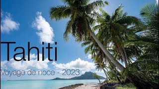 Tahiti  2023 [upl. by Kcirdde]