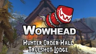 Hunter Order Hall  Trueshot Lodge [upl. by Marduk]