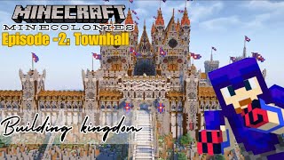 Minecraft  Episode 2  Townhall  building kingdom  Gameplay  Guide 1 2 [upl. by Zela569]