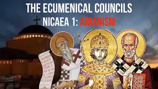 The Ecumenical Councils EP 1—Nicaea Arianism [upl. by Roderich825]