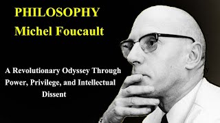 PHILOSOPHY  Michel Foucault [upl. by Ahset799]