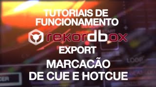 Tutorial Rekordbox Export  Marcação de Cue e Hotcue  Pioneer DJ Vídeo 4 de 8 [upl. by Maynard]