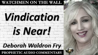 “Vindication is Near” – Powerful Prophetic Encouragement from Deborah Waldron Fry [upl. by Enaoj]