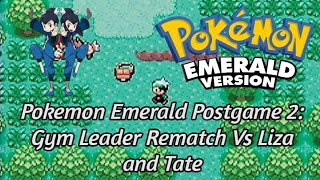 Pokemon Emerald Post Game 2 Gym Leader Rematch Vs Liza And Tate [upl. by Ahsinaw667]