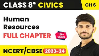 Human Resources Full Chapter Class 8 Geography  CBSE Class 8 Geography Chapter 6 [upl. by Annert855]