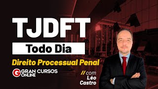 TJDFT todo dia  Analista  Direito Processual Penal com Léo Castro [upl. by Anem]