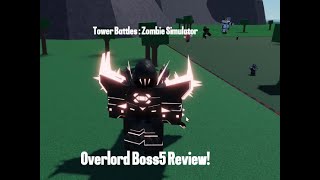 OUTDATED WATCH NEW  Tower Battles  Zombie Simulator   Overlord Boss5 Review [upl. by Eusoj959]