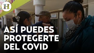 ¡Prevén contagios SSA da estas recomendaciones ante aumento de casos de Covid [upl. by Hauger]