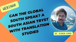 Can the Global South Speak A South Asian Tryst [upl. by Aliuqet116]