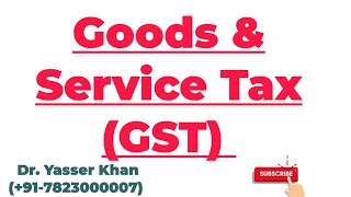 Goods And Service Tax  GST  Goods amp Service Tax  GST Meaning  Taxation  Economics  UPSC [upl. by Amoreta]