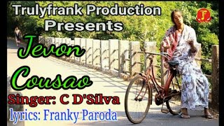 konkani songs Jevon Cousao By CD Silva lyrics Franky Paroda [upl. by Arutek]