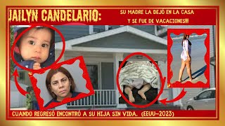 EL CASO DE JAILYN CANDELARIO LA BEBÉ QUE SU MADRE DEJÓ MORIR DE HAMBRE😱😡 [upl. by Valenka]