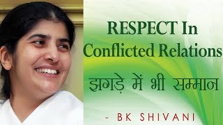 RESPECT In Conflicted Relations Ep 46 Soul Reflections BK Shivani Hindi [upl. by Frear]