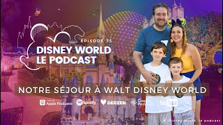 Episode 73 Notre voyage en famille à Walt Disney World [upl. by Maureen480]