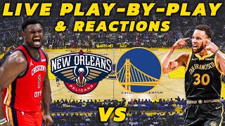 New Orleans Pelicans vs Golden State Warriors  Live PlayByPlay amp Reactions [upl. by Hermy]