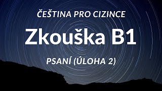 Certifikovaná zkouška z češtiny pro cizince  úroveň B1 PSANÍ  ÚLOHA 2 NEFORMÁLNÍ DOPIS [upl. by Hurlow]