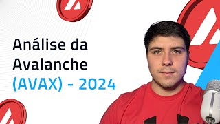 Tudo o que você precisa saber sobre a Avalanche AVAX para 2024 [upl. by Ungley545]