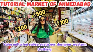 Ahmedabad Tutorial Market  Cheapest Market of Ahmedabad  Sabse sasta Western Clothes yaha milega [upl. by Yorztif]