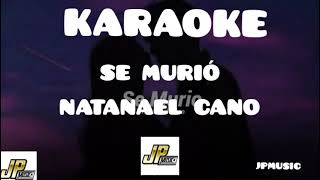 Y Se Murió Natanael Cano KARAOKE LETRA CORRIDOS TUMBADOS RANCHO HUMILDE [upl. by Terrel]