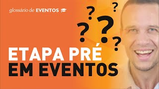 Organização De Eventos  ETAPA PRÉEVENTO [upl. by Selinski]