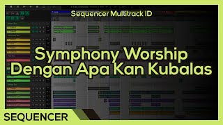 FREE Symphony Worship  Dengan Apa Kan Kubalas HQ Sequencer [upl. by Ajat]