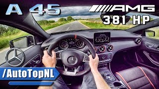 2017 Mercedes AMG A45 381HP POV Test Drive by AutoTopNL [upl. by Airun]