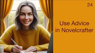 24 Use advice in Novelcrafter [upl. by Nova]