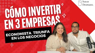 CÓMO INVERTIR EN 3 EMPRESAS ECONOMISTA TRIUNFA EN LOS NEGOCIOS [upl. by Eceer]