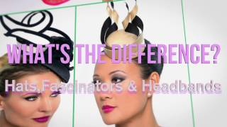 Whats the Difference Between a Hat amp Fascinator [upl. by Manton]