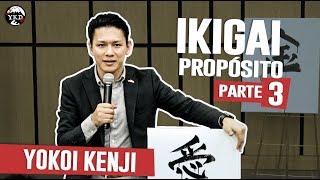 YOKOI KENJI 2018  IKIGAI PROPÓSITO parte 3 [upl. by Otto478]