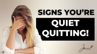 082  Signs Youre QUIET QUITTING Your Job [upl. by Notsag723]