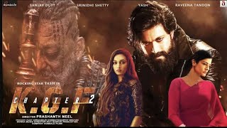 KGF Chapter 2 Full Movie facts HindiYashSanjay DuttRaveena SrinidhiPrashanth NeelV Kiragandur [upl. by Artemisa569]