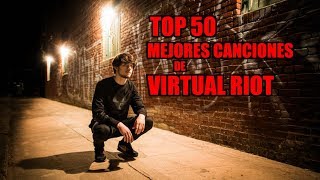 Top 50 Mejores Canciones de Virtual Riot [upl. by Wasson]