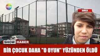 Bir çocuk daha quotO oyunquot yüzünden öldü [upl. by Eshelman663]